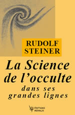 STEINER Rudolf La Science de l´occulte dans ses grandes lignes (GA13) - trad. P.-H. Bideau Librairie Eklectic
