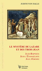 Von HALLE Judith Le mystère de Lazare et des trois Jean : Jean-Baptiste, Jean l´Evangéliste, Jean fils de Zébédée Librairie Eklectic