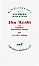 ADDAS Claude Ibn Arabi ou la quête du soufre rouge Librairie Eklectic