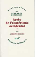 FAIVRE Antoine Accès de l´ésotérisme occidental - Tome 1 Librairie Eklectic