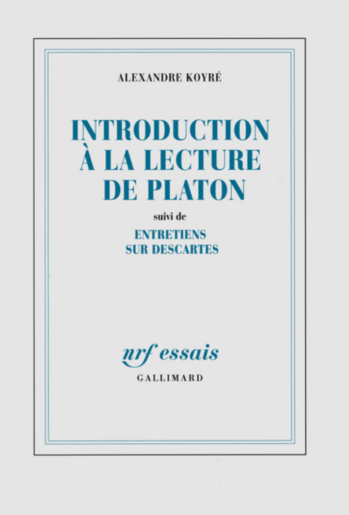 KOYRE Alexandre Introduction à la lecture de Platon / Entretiens sur Descartes Librairie Eklectic