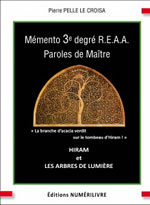 PELLE Le CROISA Pierre Mémento 3e degré R.E.A.A : Paroles de Maître - Hiram et les arbres de lumière Librairie Eklectic