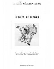 Collectif Hermès, le retour. Travaux de la Loge Nationale de Recherche de la Grande Loge Féminine de France Librairie Eklectic
