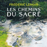 LENOIR FrÃ©dÃ©ric Les chemins du SacrÃ© Librairie Eklectic