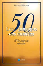 WAPNICK Kenneth Les 50 principes des miracles d´
