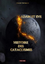 THOMAS Chan ADAM ET EVE - Histoire des cataclysmes
 Librairie Eklectic