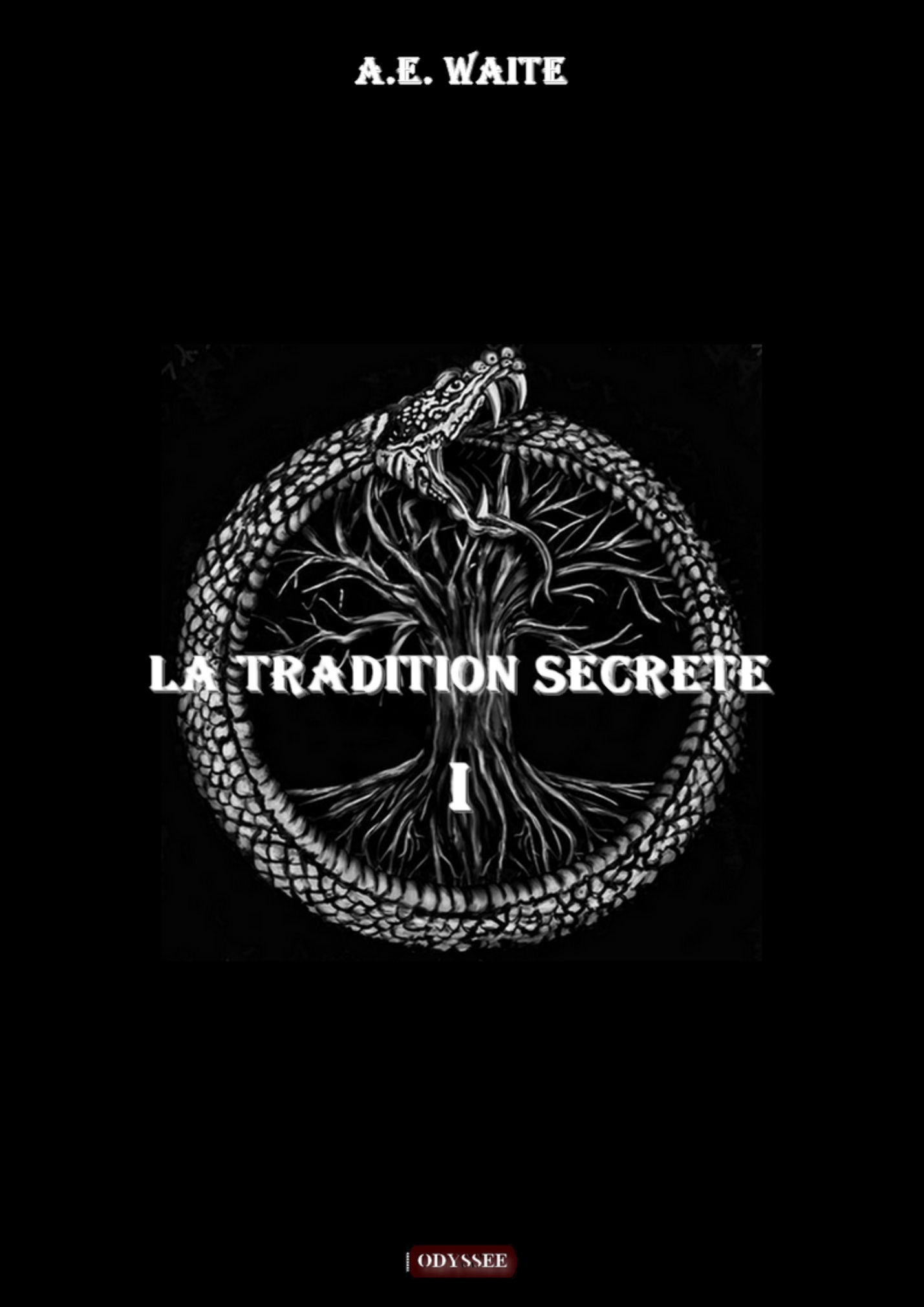 WAITE A.E. La Tradition secrète - Tome 1 Librairie Eklectic