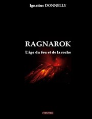 DONNELLY Ignatius Ragnarok. L´âge du feu et de la roche Librairie Eklectic