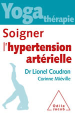 COUDRON Lionel & MIEVILLE Corinne  Soigner l´hypertension artérielle - Yoga thérapie  Librairie Eklectic
