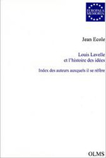 ECOLE Jean Louis Lavelle et l´histoire des idées. Index des auteurs auxquels il se réfère Librairie Eklectic