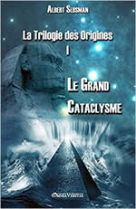 SLOSMAN Albert La Trilogie des Origines. Tome 1 : Le Grand Cataclysme Librairie Eklectic