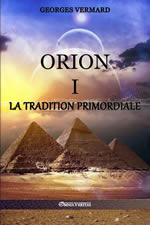 VERMARD Georges Orion I : La tradition primordiale Librairie Eklectic