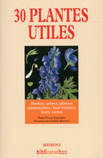 FOURNIER Paul-Victor 30 plantes utiles - Herbes, arbres, plantes alimentaires : leur histoire, leurs vertus  Librairie Eklectic