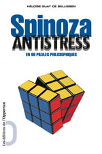 GUAY de BELLISSEN HÃ©loÃ¯se Spinoza antistress. En 99 pilules philosophiques Librairie Eklectic