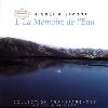 NIGGLI & SIMONA Mémoire de l´eau (La) - Le cycle de l´eau Vol. 1 - CD Librairie Eklectic
