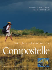 HUCHET Patrick & BOËLLE Yvon Sur les chemins de Compostelle Librairie Eklectic