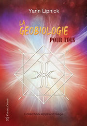 LIPNICK Yann La géobiologie pour tous. Librairie Eklectic