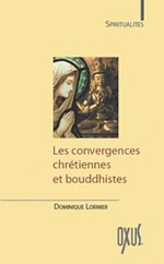 LORMIER Dominique Convergences chrÃ©tiennes et bouddhistes Librairie Eklectic