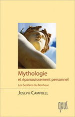 CAMPBELL Joseph Mythologie et épanouissement personnel, les sentiers du bonheur Librairie Eklectic