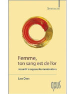 OWEN Lara Femme, ton sang est de l´or - Accueillir la sagesse des menstruations Librairie Eklectic