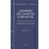 JABER Bouchra Gemmes de sagesse chinoise -- 108 proverbes pour toutes les occasions Librairie Eklectic