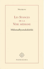 NAGARJUNA Les stances fondamentales de la voie médiane - Mûlamadhyamakakârika  Librairie Eklectic