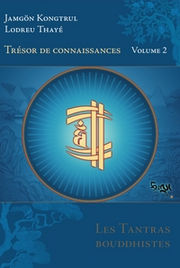 JAMGON KONGTRUL LODREU THAYE Trésor de Connaissances Vol 2 - Les Tantras bouddhistes Librairie Eklectic