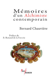 CHAUVIERE Bernard Mémoires d´un Alchimiste contemporain Librairie Eklectic