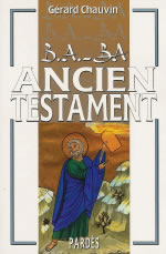 CHAUVIN Gérard B.A.-BA Ancien Testament Librairie Eklectic