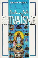 DUBANT Bernard B.A.-BA Shivaïsme -- en réimpression Librairie Eklectic