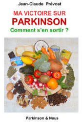 PREVOST Jean-Claude Ma victoire sur Parkinson. Comment s´en sortir ? (édition intégrale) Librairie Eklectic