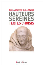 GUILLERAND Augustin Dom Hauteurs sereines. Textes choisis Librairie Eklectic
