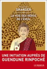 GRANGER Francois La voie des héros de l´éveil. Guendune Rinpoche Librairie Eklectic