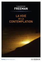 FREEMAN Laurence La voie de la contemplation (traduction de : First Sight, the Experience of Faith) Librairie Eklectic