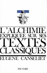 CANSELIET Eugène L´alchimie expliquée sur ses textes classiques  Librairie Eklectic