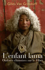 VAN GRASDORFF Gilles Enfant lama (L´). Ombres chinoises sur le Tibet Librairie Eklectic