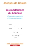 COULON Jacques de Les méditations du bonheur. 40 exercices spirituels d´Orient et d´Occident Librairie Eklectic