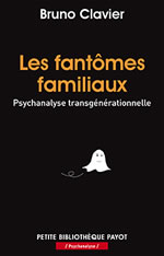 CLAVIER Bruno Les fantômes familiaux. Psychanalyse transgénérationnelle Librairie Eklectic