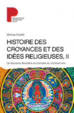 ELIADE Mircea Histoire des croyances et des idées religieuses / 2 : De Bouddha au triomphe du christianisme Librairie Eklectic