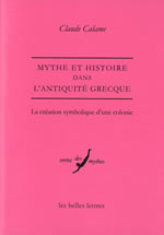 CALAME Claude Mythe et histoire dans l´Antiquité grecque Librairie Eklectic