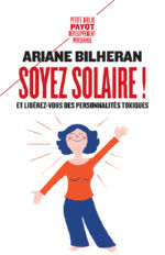 BILHERAN Ariane Soyez solaire ! et libérez-vous des personnalités toxiques Librairie Eklectic