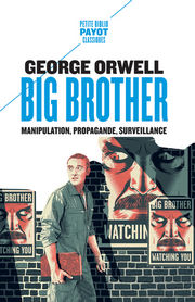 ORWELL George Big Brother. Manipulation, propagande, surveillance (extraits) Librairie Eklectic