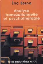 BERNE Eric Analyse transactionnelle et psychothérapie Librairie Eklectic