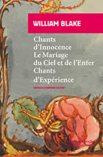 BLAKE William Chants d´Innocence - Le Mariage du Ciel et de l´Enfer - Chants d´Expérience. Bilingue Librairie Eklectic