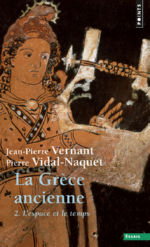 VERNANT Jean-Pierre La Grèce ancienne, Tome 2 : L´Espace et le Temps Librairie Eklectic