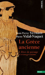 VERNANT Jean-Pierre La Grèce ancienne, Tome 3 : Rites de passage et transgressions Librairie Eklectic