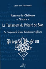 CHAUMEIL Jean-Luc Testament du Prieuré de Sion (Le). Rennes le Château - Gisors. Crépuscule d´une ténébreuse affaire Librairie Eklectic