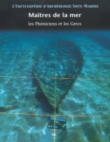 BERNAND Etienne, dir. Grecs et les Phéniciens (Les) (Encyclo. archéologie sous-marine, 2) Librairie Eklectic