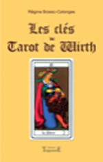 BRZESC-COLONGES Régine Les Clefs du Tarot de Wirth - nouvelle édition Librairie Eklectic