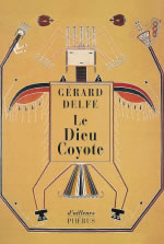 DELFE Gérard Le Dieu Coyote. Récits de sages Sioux Lakota Librairie Eklectic
